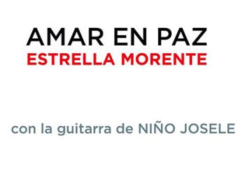 Estrella Morente & Niño Josele -  Estrella Morente - Amar en Paz