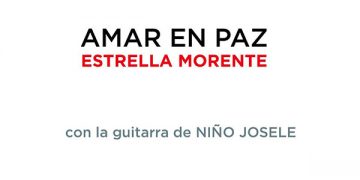 Estrella Morente & Niño Josele - Estrella Morente - Amar en Paz
