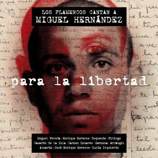 VV.AA –  Los flamencos cantan a Miguel Hernández: Para la Libertad