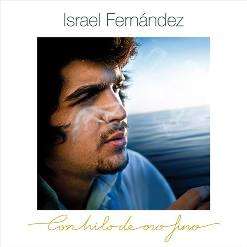 Israel Fernández – Con hilo de oro fino