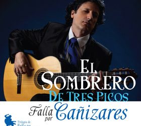 Juan Manuel Cañizares -  El sombrero de tres picos - Falla por Cañizares