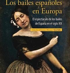 Rocio Plaza Orellana -  Los bailes españoles en Europa
