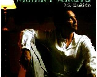 Manuel Amaya -  Mi ilusión