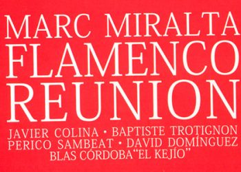 Marc Miralta -  FLAMENCO REUNION