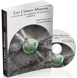 Rafael Chaves Arcos y Norman Paul Kliman –  Los Cantes Mineros a través de los registros de pizarra y cilindros
