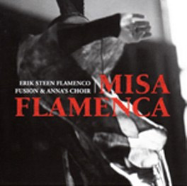 Erik Steen Flamenco fusion & Anna's choir -  Misa Flamenca