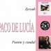 Paco de Lucía -  Zyryab & Fuente y Caudal - 2x1