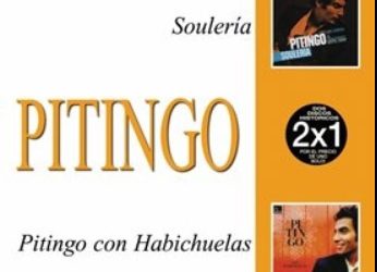 Antonio Velez Pitingo -  Souleria & Pitingo con Habichuelas. 2x1