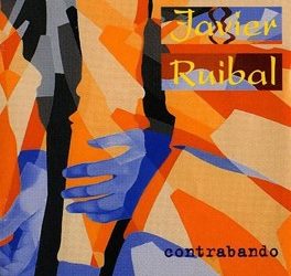 Javier Ruibal -  Contrabando