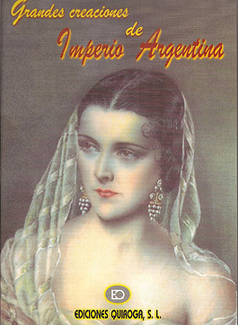 Imperio Argentina –  Grandes creaciones de Imperio Argentina