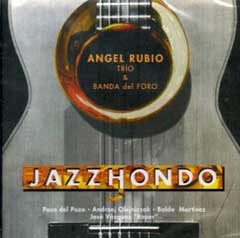 Angel Rubio Trío & Banda del Foro –  Jazz Hondo