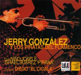 Jerry González -  y los piratas del flamenco