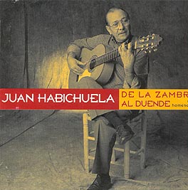 Juan Habichuela -  De la Zambra al Duende (un homenaje)