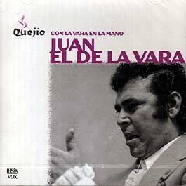 Juan el de la Vara –  Con la vara en la mano. Quejío. (2CD)
