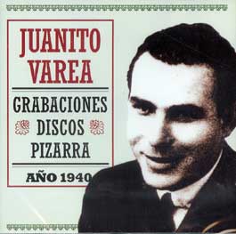 Juanito Varea -  Testimonios de la Historia del Flamenco Pizarra. Año 1940