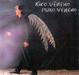 Kiko Veneno -  Puro Veneno