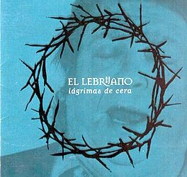 Lebrijano -  Lágrimas de Cera