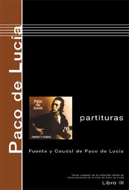 Paco de Lucía -  Libro de partituras de Paco de Lucía 'Fuente y Caudal'