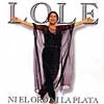 Lole -  Ni el oro ni la plata.