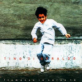 Tino di Geraldo - Flamenco lo serás tú