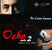 Curro Lucena –  Ocho más 2. Andalucía, Lucena & Ronda