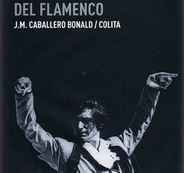 J.M. Caballero Bonald / Colita -  Luces y sombras del flamenco