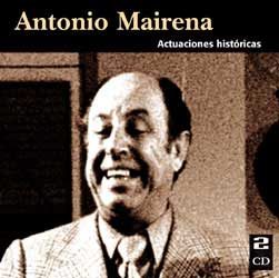 Antonio Mairena -  Actuaciones Históricas. 2 CD