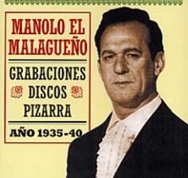 Manolo el Malagueño -  Testimonios de la Historia del flamenco Pizarra. Año 1935-40
