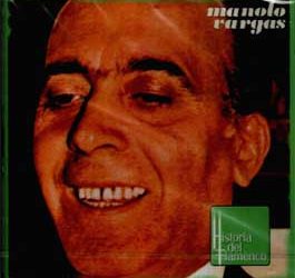 Manolo Vargas -  Manolo Vargas (Historia del Flamenco)