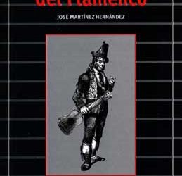 José Martínez Hernández -  Manual Básico del Flamenco - Flamenco: A Basic Handbook