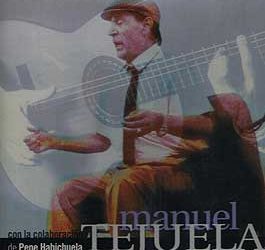 Manuel Tejuela -  Manuel Tejuela con la colaboración de Pepe Habichuela