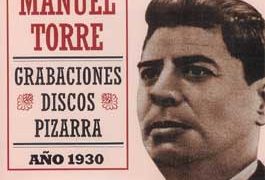 Manuel Torre - Grabaciones Discos Pizarra. Año 1930