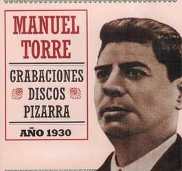 Manuel Torre -  Grabaciones Discos Pizarra. Año 1930