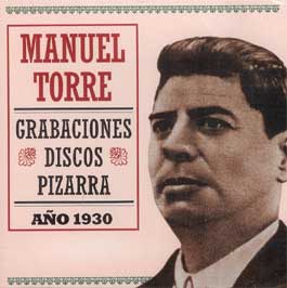 Manuel Torre –  Grabaciones Discos Pizarra. Año 1930