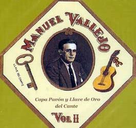 Manuel Vallejo -  Copa Pavón y LLave de Oro del Cante. vol. II