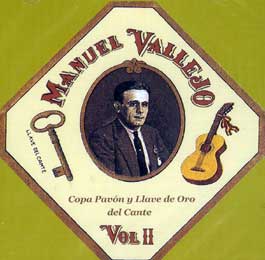 Manuel Vallejo –  Copa Pavón y LLave de Oro del Cante. vol. II