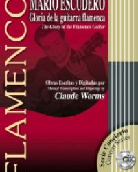 Claude Worms -  MARIO ESCUDERO - Gloria de la Guitarra Flamenca - Libro + CD