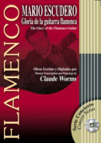 Claude Worms –  MARIO ESCUDERO – Gloria de la Guitarra Flamenca – Libro + CD