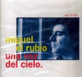 Miguel El Rubio -  Una voz del cielo
