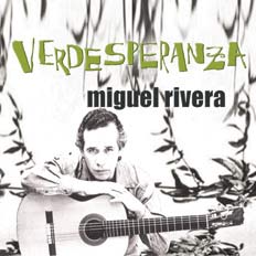 Miguel Rivera -  Verdesperanza