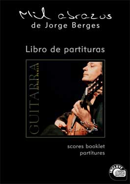 Jorge Berges –  Mil abrazos. Libro de partituras. Tab Sheet + CD