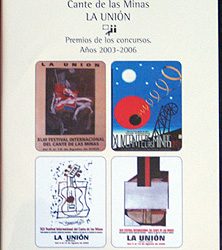 Festival Cante de las Minas. -  Premios concursos 2003 a 2006. doble DVD