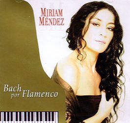 Miriam Méndez -  Bach por Flamenco