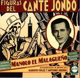 Manolo El Malagueño - Figuras Del Cante Jondo - Manolo El Malagueño
