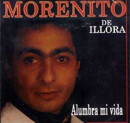 Morenito de Illora -  Alumbra mi vida
