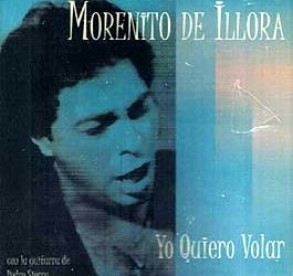 Morenito de Illora -  Yo quiero volar