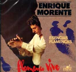 Enrique Morente -  Esencias Flamencas