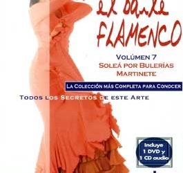 Manuel Salado -  El Baile Flamenco. Vol. 7. SOLEÁ POR BULERÍAS -MARTINETE