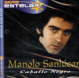 Manolo Sanlúcar –  Caballo Negro. Recopilación