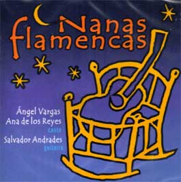 Angel Vargas - Ana de los Reyes -  Nanas Flamencas